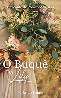 Livro O Buquê da Lily