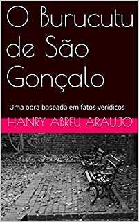 Livro O Burucutu de São Gonçalo: Uma obra baseada em fatos verídicos