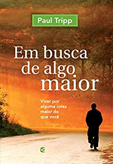 Livro Em busca de algo maior