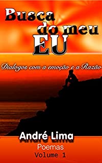 Livro Busca do Meu Eu (Diálogos entre a Emoção e a Razão Livro 1)