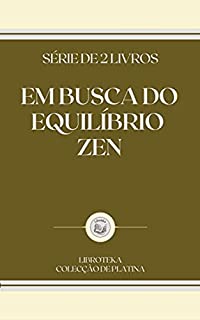 Livro EM BUSCA DO EQUILÍBRIO ZEN: série de 2 livros