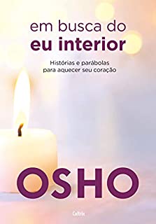Livro Em Busca Do Eu Interior: Histórias e parábolas para aquecer seu coração