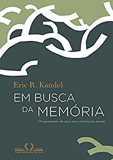 Livro Em busca da memória: O nascimento de uma nova ciência da mente