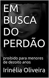 Livro EM BUSCA DO PERDÃO: proibido para menores de dezoito anos