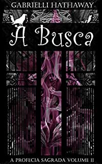 Livro A Busca : A Profecia Sagrada Volume II