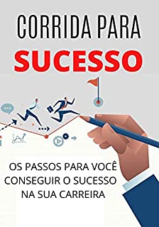 Em Busca Para o Sucesso: Como Conseguir Êxito em Seus Objetivos