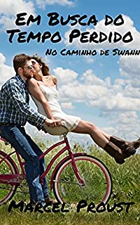 Livro Em busca do Tempo Perdido: No caminho de Swann