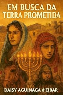 Livro EM BUSCA DA TERRA PROMETIDA: MEMÓRIAS PARTILHADAS