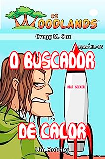 Livro O BUSCADOR DE CALOR: Episódio 66 (Os Woodlands em português)