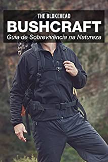 Bushcraft - Guia de sobrevivência na natureza