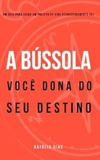 Livro A bússola: Você dona do seu destino