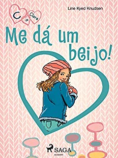 Livro C de Clara 3 - Me dá um beijo!