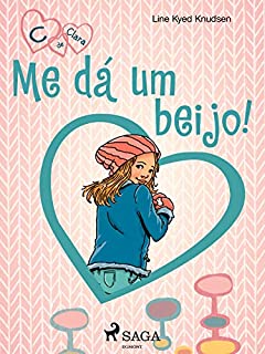 Livro C de Clara 3 - Me dá um beijo!