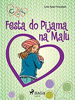 Livro C de Clara 4 - Festa do Pijama na Malu