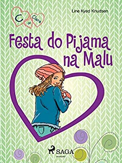 Livro C de Clara 4 - Festa do Pijama na Malu