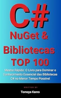Livro C# Pacote de 100 Dicas: Aprendizado em 1 Hora - Edição 2024