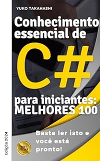 Livro C# Pacotes Essenciais: 100 Desafios para Dominar em Uma Hora - Edição 2024