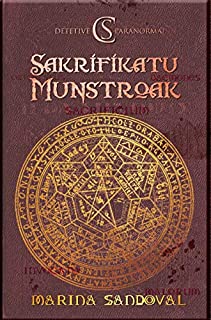 C.S. - Detetive Paranormal: Sakrifikatu Munstroak (C.S. - Detetive Particular Livro 3)