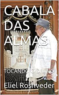Livro CABALA DAS ALMAS: TOCANDO O DIVINO