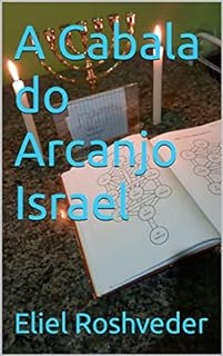 Livro A Cabala do Arcanjo Israel (Série Anjos da Luz Livro 9)
