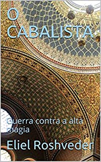 Livro O CABALISTA: Guerra contra a alta magia