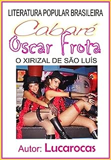 Livro CABARÉ DO OSCAR FROTA: O Xirizal de São Luís