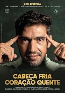 Livro Cabeça Fria, Coração Quente - Abel Ferreira