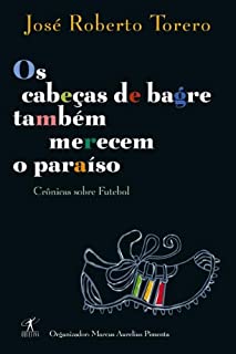 Livro Os cabeças de bagre também merecem o paraíso