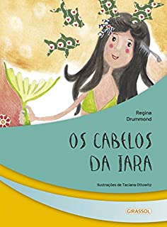 Livro Os cabelos da Iara (Seres fantásticos Livro 7)