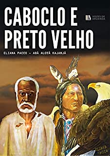 CABOCLO E PRETO VELHO: Os pais da Umbanda