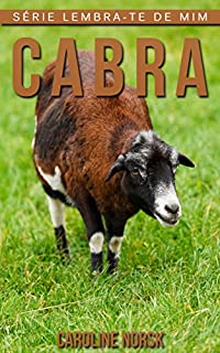 Livro Cabra: Fotos Incríveis e Factos Divertidos sobre Cabra para Crianças (Série Lembra-Te De Mim)
