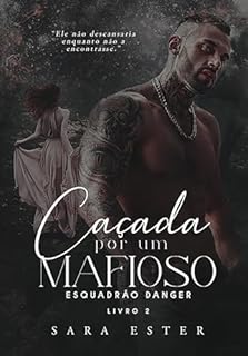Livro Caçada por um mafioso (ESQUADRÃO DANGER Livro 2)
