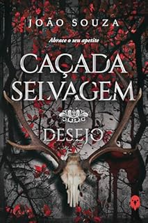 Livro Caçada Selvagem Desejo: Abrace o seu apetite