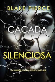 Livro Caçada Silenciosa (Um Suspense de Sheila Stone — Livro Seis)