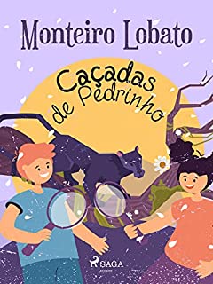 Livro Caçadas de Pedrinho (Coleção Sítio do Picapau Amarelo Livro 3)