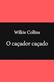 O caçador caçado
