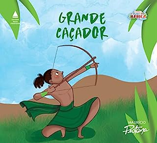 Livro Grande caçador: Coleção Lendas e Deuses da África