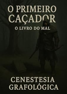 Livro O PRIMEIRO CAÇADOR : O LIVRO DO MAL