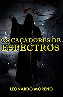 Os Caçadores De Espectros