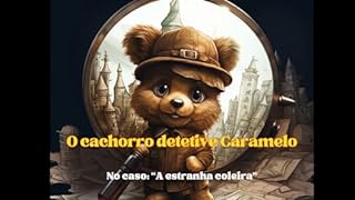 O cachorro Detetive Caramelo: A estranha coleira