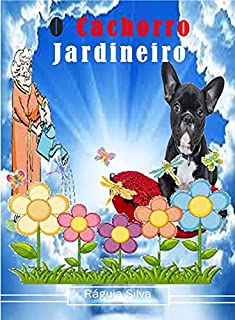 Livro O CACHORRO JARDINEIRO
