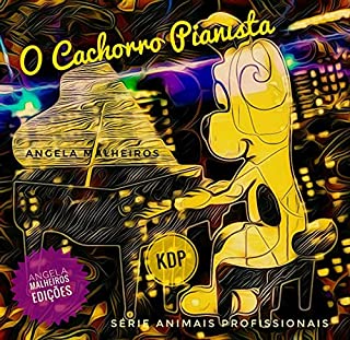 Livro O CACHORRO PIANISTA (ANIMAIS PROFISSIONAIS)