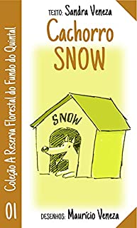 Cachorro Snow: Reserva florestal do fundo do quintal