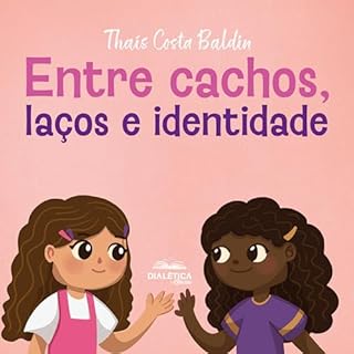 Entre cachos, laços e identidade