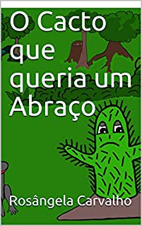 Livro O Cacto que queria um Abraço