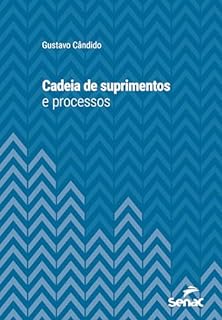 Livro Cadeia de suprimentos e processos (Série Universitária)