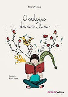 O caderno da avó Clara (Quem lê Sabe Por quê)