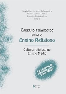Livro Caderno pedagógico para o Ensino Religioso: Cultura religiosa no Ensino Médio - Com roteiros de atividades para o Ensino Médio (Cadernos Pedagógicos para o Ensino Religioso)