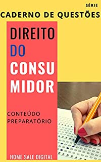 Livro CADERNO DE QUESTÕES: DIREITO DO CONSUMIDOR: CONTEÚDO PREPARATÓRIO (Concurso Público)