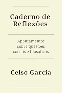 Livro Caderno de Reflexões: Apontamentos sobre questões sociais e filosóficas